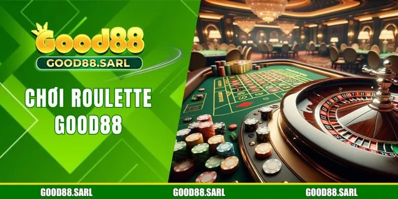 Chơi roulette GOOD88