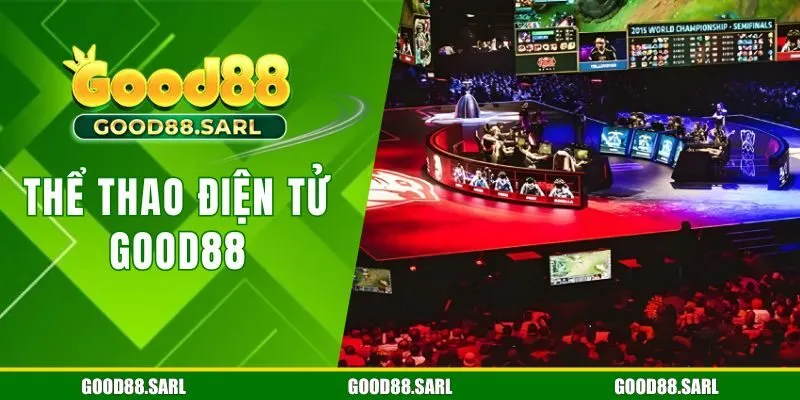 Thể thao điện tử GOOD88